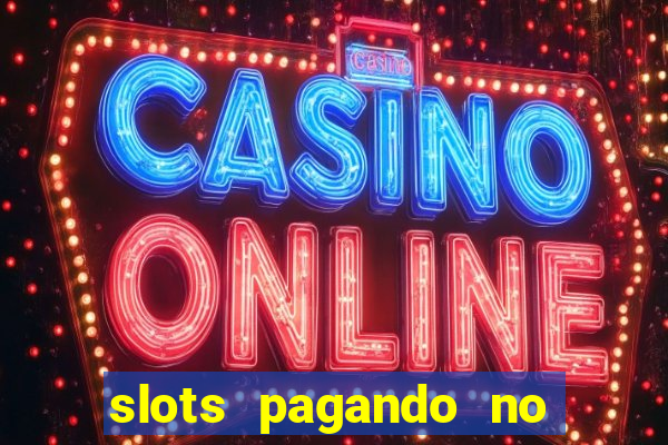 slots pagando no cadastro saque free 2024